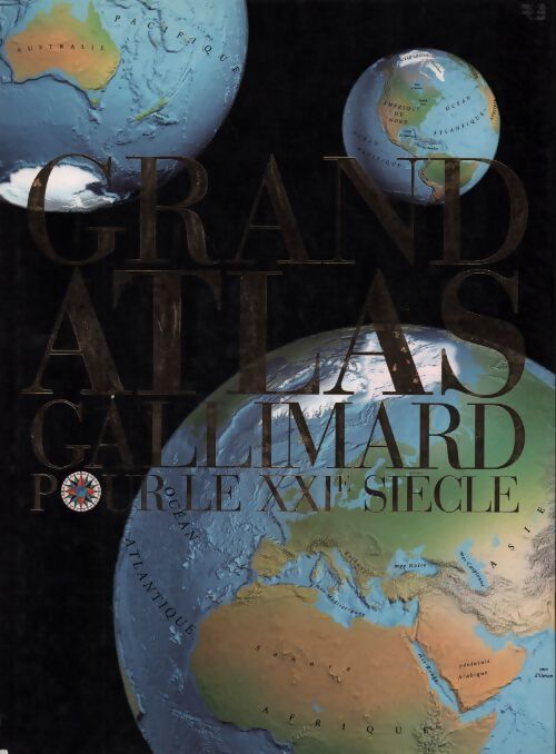 Le grand atlas Gallimard pour le XXIe siècle - Collectif - Livre