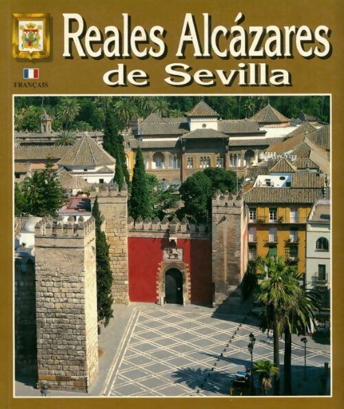 Livrenpoche : Reales alcazares de Sevilla - Collectif - Livre