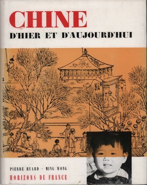 Livrenpoche : Chine d'hier et d'aujourd'hui - Pierre Huard - Livre