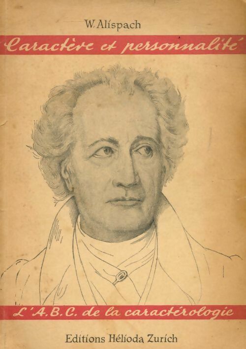 Livrenpoche : L'ABC de la caractérologie caractère et personnalité - W. Alispach - Livre