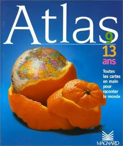 Livrenpoche : Atlas 9-13 ans. Toutes les cartes en main pour raconter le monde - Olivier Belbéoch - Livre