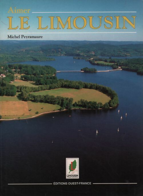 Livrenpoche : Le Limousin - Michel Peyramaure - Livre