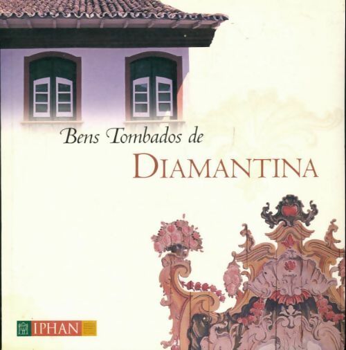 Livrenpoche : Bens Tombados de Diamantina - Collectif - Livre