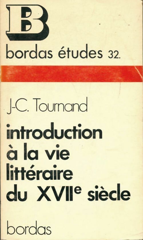 Livrenpoche : Introduction à la vie littéraire du XVIIe siècle - J.C. Tournand - Livre