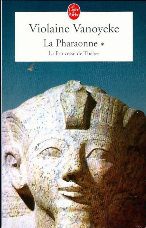 La pharaonne Tome I : Le Princesse de Thèbes - Violaine Vanoyeke - Livre