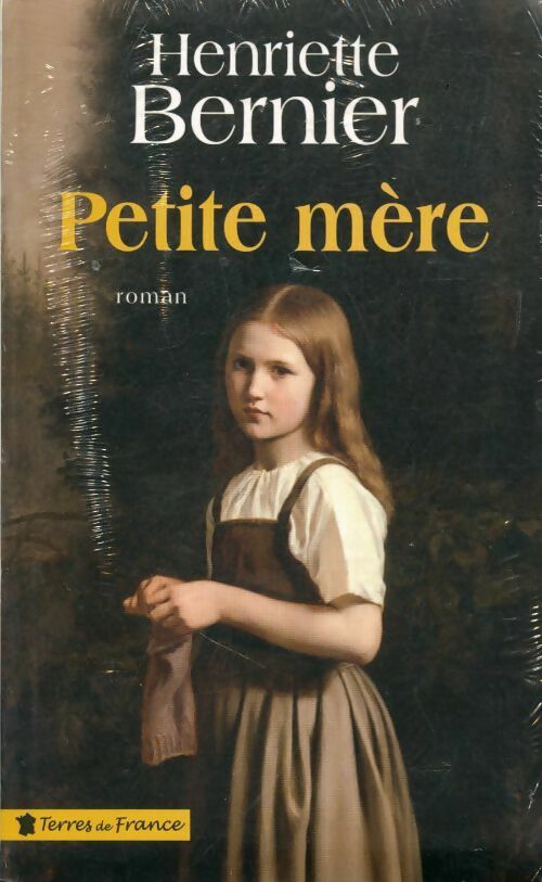 Livrenpoche : Petite mère - Henriette Bernier - Livre
