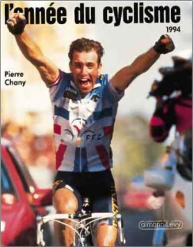 Livrenpoche : L'année du cyclisme 1994 - Pierre Chany - Livre