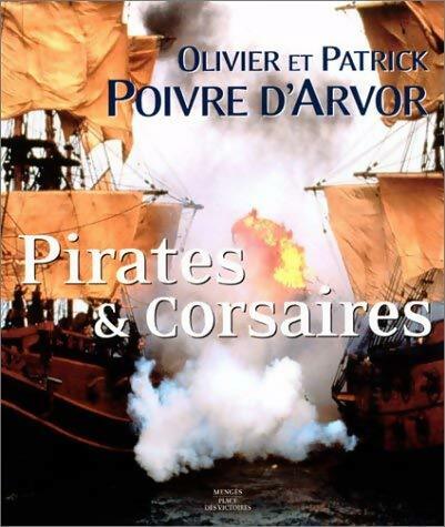 Livrenpoche : Pirates et corsaires - Patrick Poivre d'Arvor - Livre