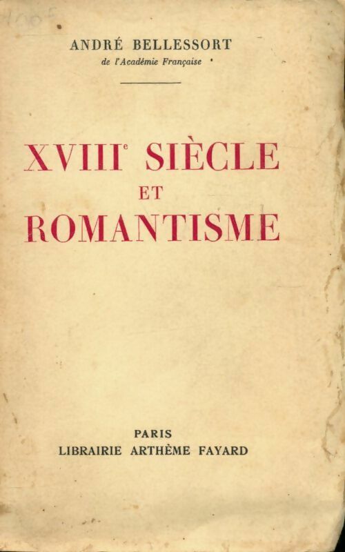 Livrenpoche : XVIIIe siècle et romantisme - André Bellessort - Livre