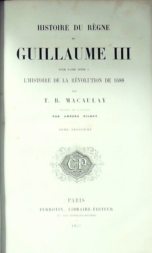 Livrenpoche : Histoire d'Angleterre Tome VI : Règne de Guillaume III Tome III - Thomas Babington Macaulay - Livre