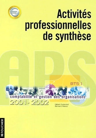 Livrenpoche : Activité professionnelle de synthèse 2001-2002 : BTS 1ère année - Gilbert Dutordoit - Livre