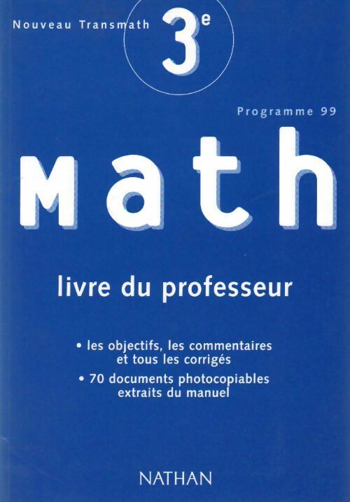 Nouveau transmath 3e. Livre du professeur 1999 - Collectif - Livre