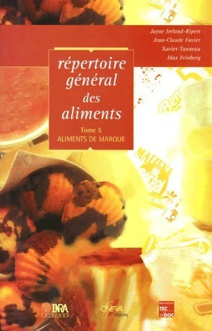 Livrenpoche : Répertoire général des aliments Tome V : Aliments de marque - Jean-Claude Favier - Livre