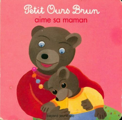 Livrenpoche : Petit ours brun aime sa maman - Marie Aubinais - Livre