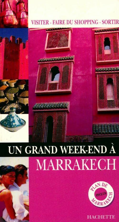 Livrenpoche : Un grand week-end à Marrakech - Guide Un Grand Week End À - Livre