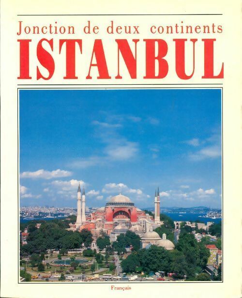 Livrenpoche : Istanbul. Jonction des deux continents - Ilhan Aksit - Livre