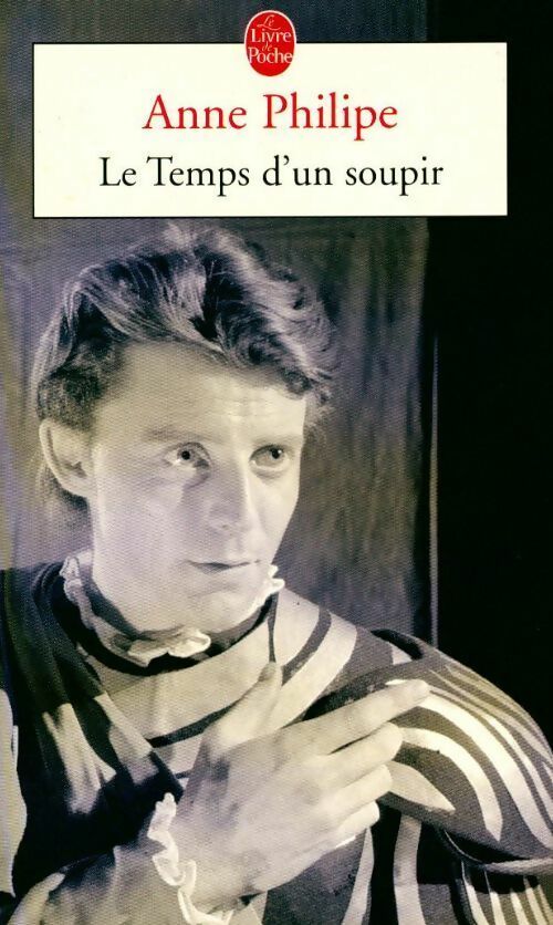 Livrenpoche : Le temps d'un soupir - Anne Philipe - Livre
