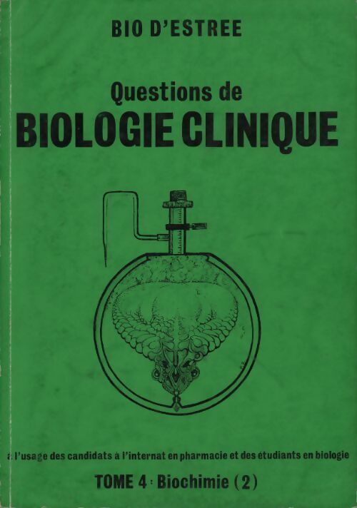 Livrenpoche : Questions de biologie clinique Tome IV : Biochimie partie II - Collectif - Livre