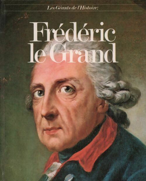 Livrenpoche : Frédéric le Grand - Emilio Franzina - Livre
