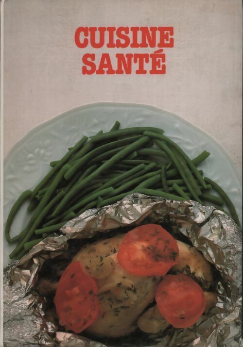 Livrenpoche : Cuisine santé - Irma Ruche - Livre