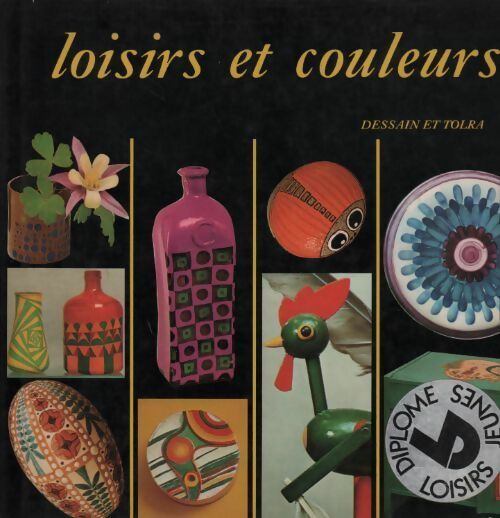 Loisirs et couleurs - Jeanne Gardet -  Dessain et Tolra GF - Livre