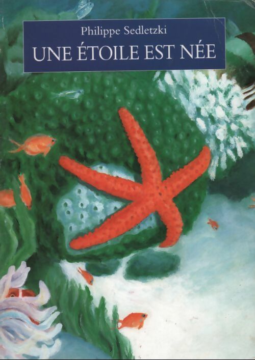 Livrenpoche : Une étoile est née - Philippe Sedletzki - Livre