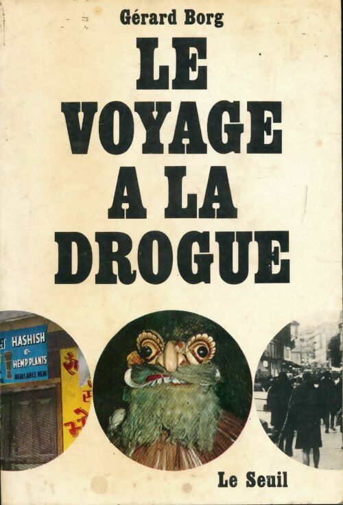 Livrenpoche : Le voyage à la drogue - Gérard Borg - Livre