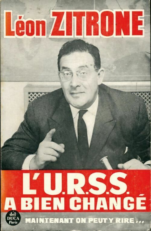 L?URSS a bien changé maintenant on peut y rire - Léon Zitrone -  Del Duca GF - Livre