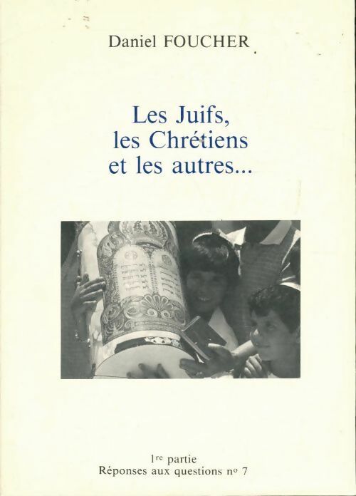 Livrenpoche : Les Juifs, les Chrétiens et les autres - Daniel Foucher - Livre