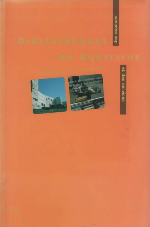 Livrenpoche : Bibliothèques en Aquitaine. Des espaces et des services - Bernard Voltzenlogel - Livre