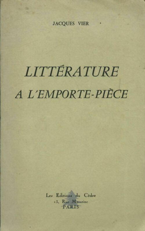 Livrenpoche : Littérature à l'emporte-pièce - Jacques Vier - Livre