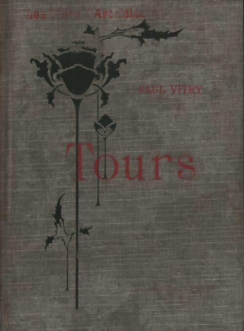 Livrenpoche : Tours et les chateaux de touraine - Paul Vitry - Livre