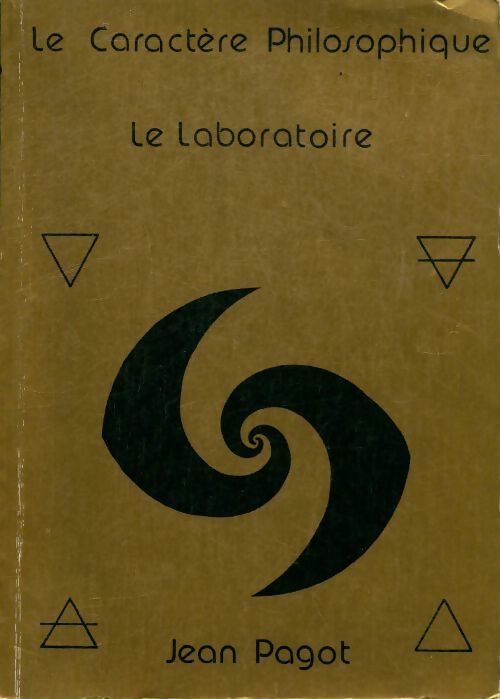 Livrenpoche : Le caractère philosophique, le laboratoire - Jean Pagot - Livre
