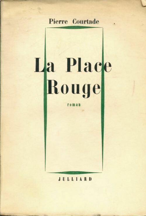 La place rouge - Pierre Courtade -  Julliard GF - Livre
