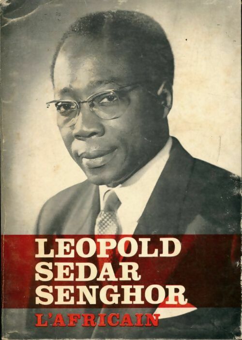 Livrenpoche : Léopold Sédar Senghor l'africain - Hubert De Leusse - Livre