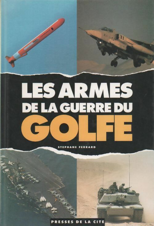 Livrenpoche : Les armes de la guerre du Golfe - Stéphane Ferrard - Livre