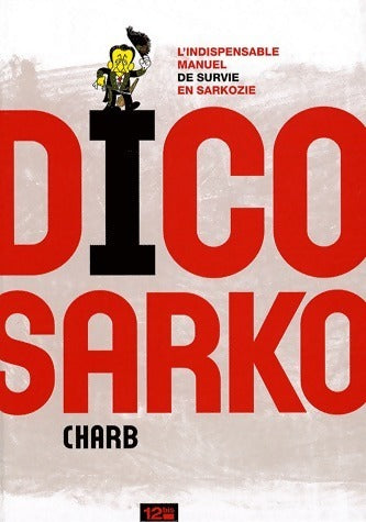 Livrenpoche : Dico Sarko - Charb - Livre
