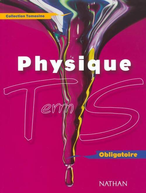 Physique Terminale S obligatoire - Collectif -  Tomasino - Livre