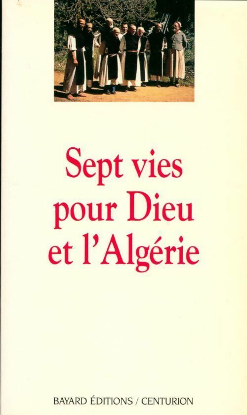 Livrenpoche : Sept vies pour Dieu et l'Algérie - Bruno Chenu - Livre