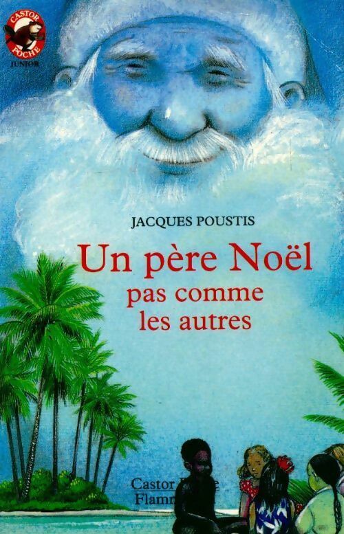 Livrenpoche : Un Père Noël pas comme les autres - Jacques Poustis - Livre