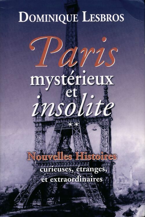 Livrenpoche : Paris mystérieux et insolite Tome II - Dominique Lesbros - Livre