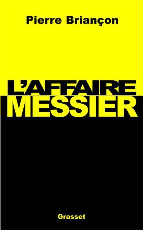 Livrenpoche : L'affaire Messier - Pierre Briançon - Livre
