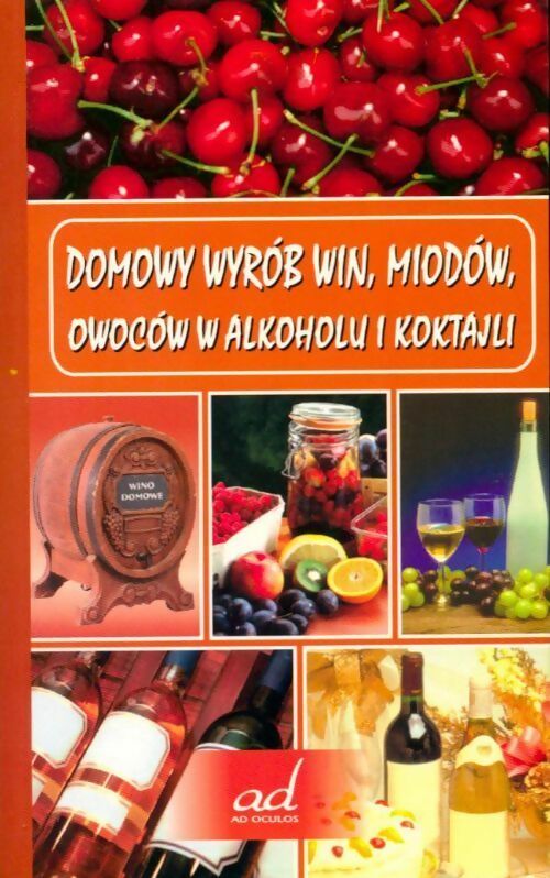 Livrenpoche : Domowy wyrob win, miodow, owocow w alkoholu i koktajli - Collectif - Livre