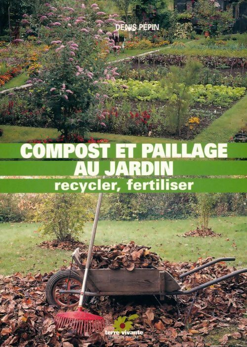 Livrenpoche : Compost et paillage au jardin. Recycler, fertiliser - Denis Pépin - Livre