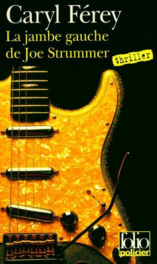 Livrenpoche : La jambe gauche de Joe Strummer - Caryl Férey - Livre