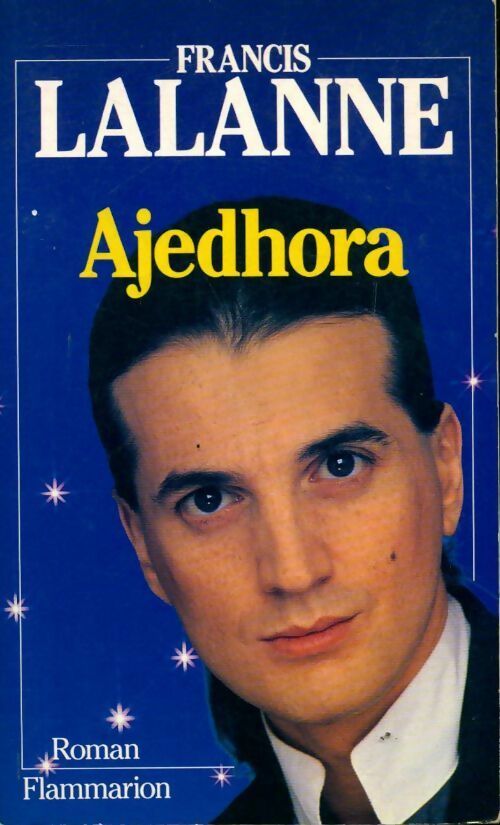 Livrenpoche : Ajedhora - Francis Lalanne - Livre