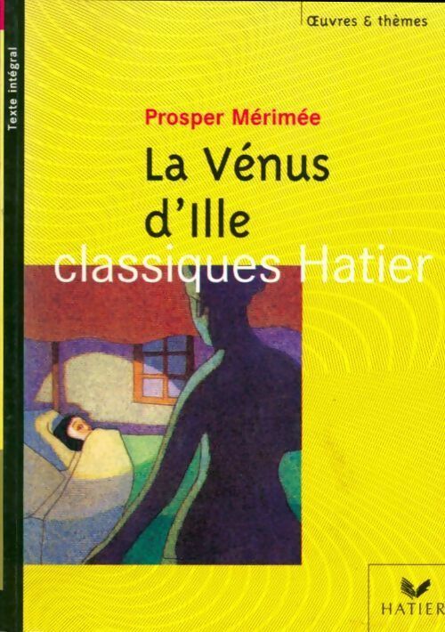 La Vénus d'Ille - Prosper Mérimée -  Oeuvres et Thèmes - Livre