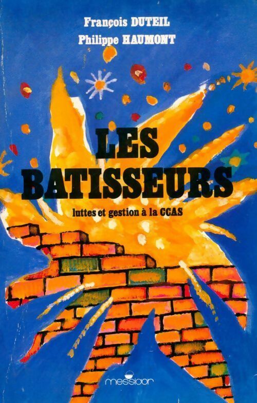 Livrenpoche : Les bâtisseurs. Luttes et gestion à la CCAS - François Duteil, Philippe Haumont - Livre