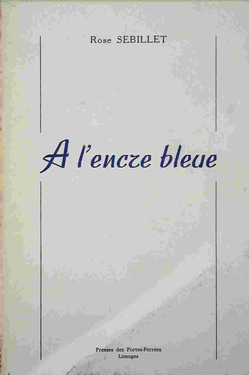 Livrenpoche : A l'encre bleue - Rose Sebillet - Livre
