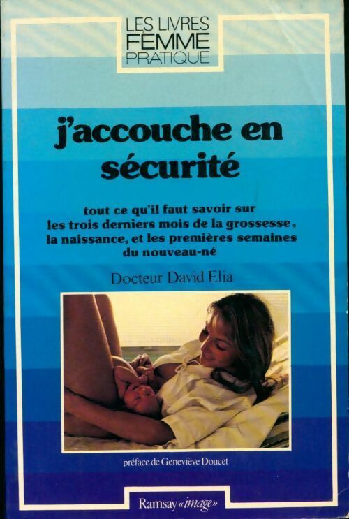 Livrenpoche : J'accouche en sécurité - Dr David Elia - Livre